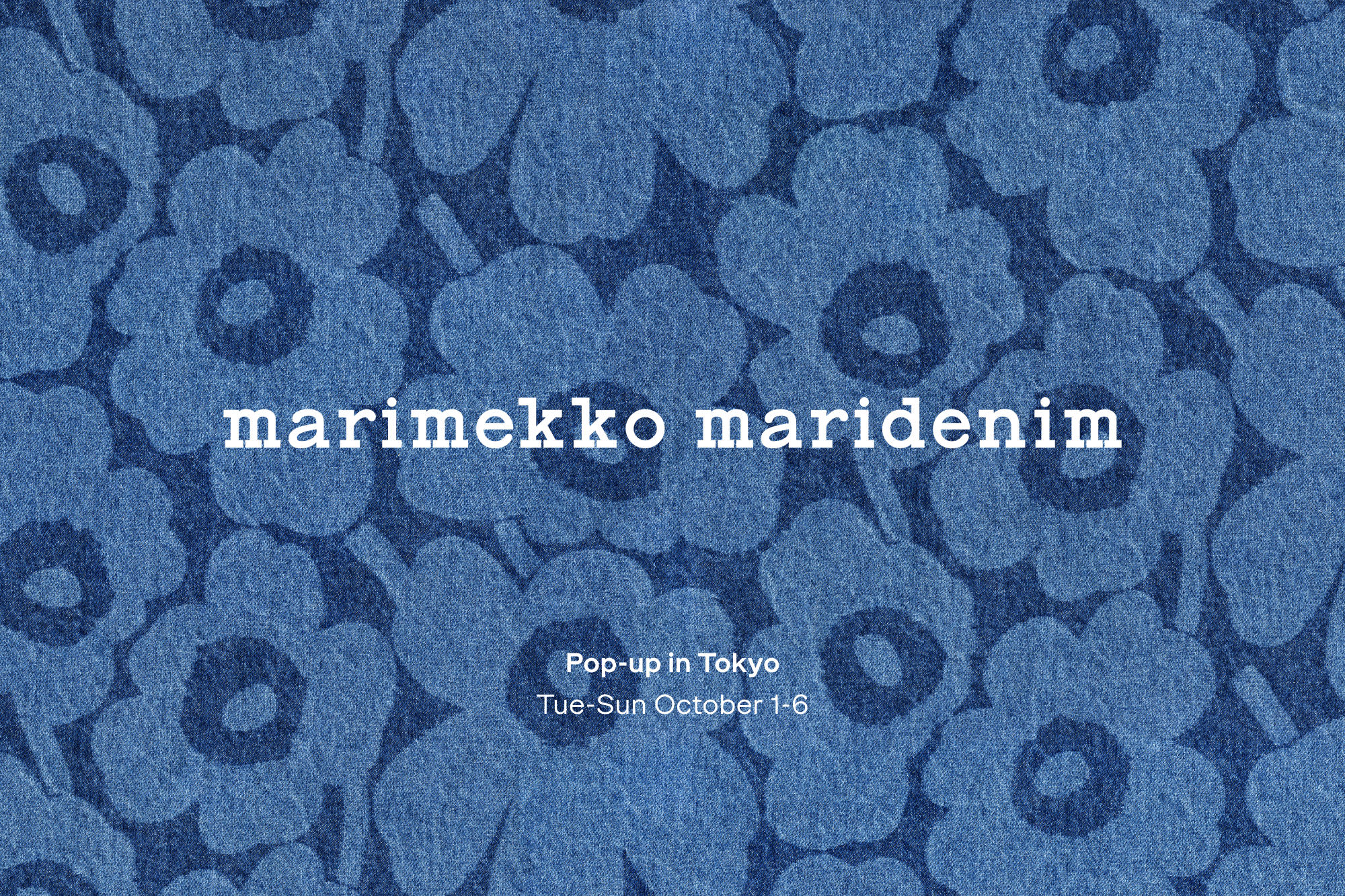 10.1-10.6 Maridenim Pop-up in Tokyo